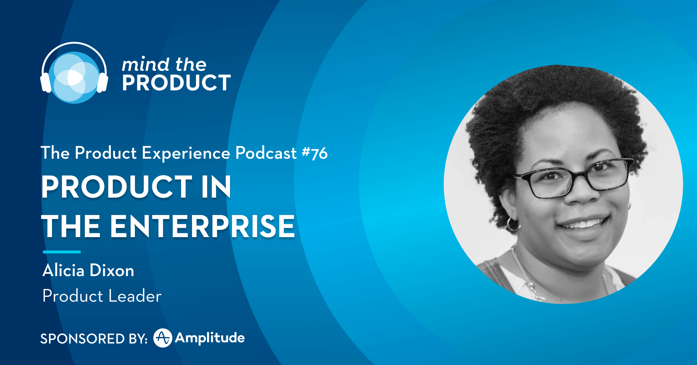 Alicia Dixon on The Product Experience