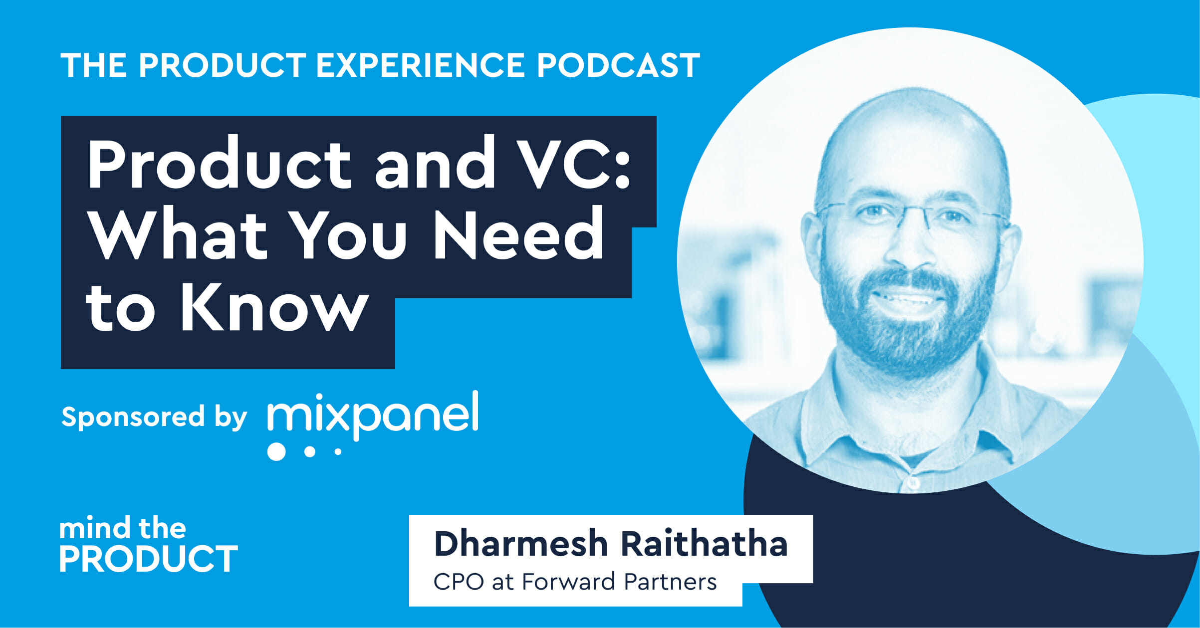 Product and VC: What You Need to Know - Dharmesh Raithatha